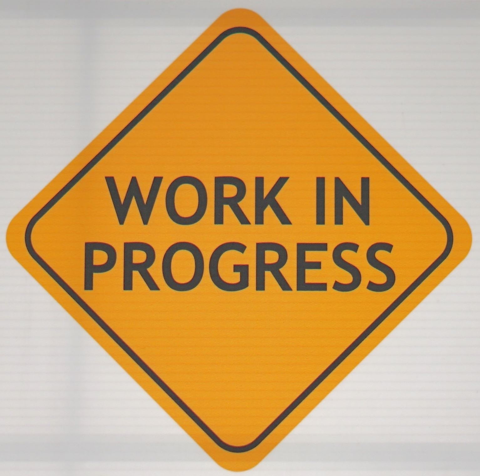 Work in Progress Sign